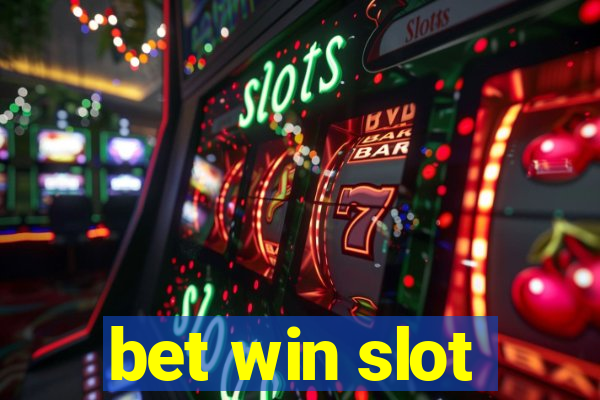 bet win slot