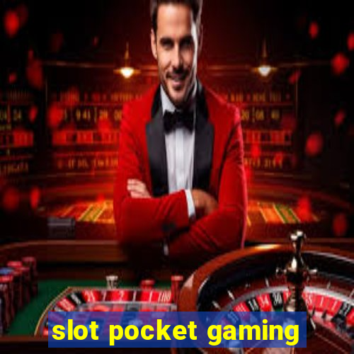 slot pocket gaming