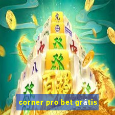 corner pro bet grátis