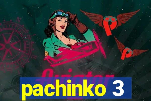 pachinko 3