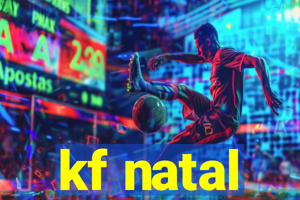 kf natal