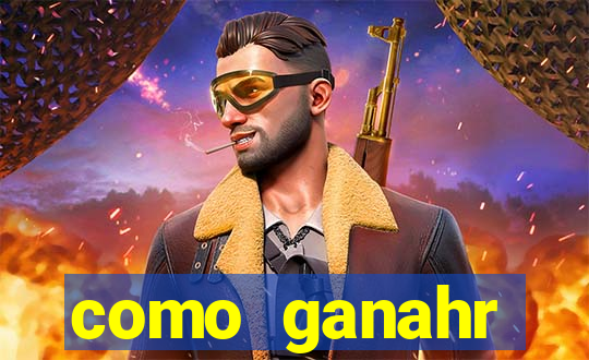 como ganahr dinheiro jogando