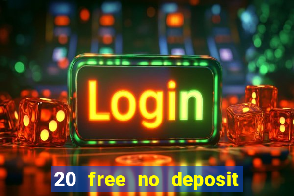 20 free no deposit casino us