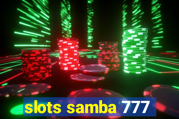 slots samba 777