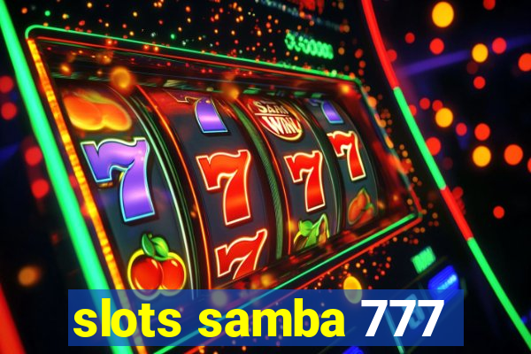 slots samba 777