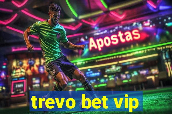 trevo bet vip