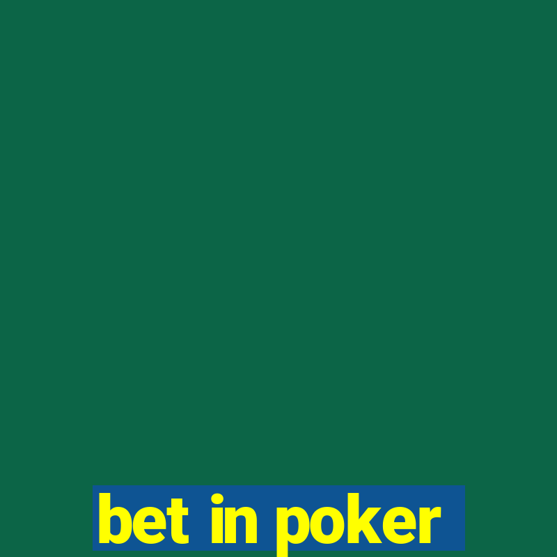 bet in poker