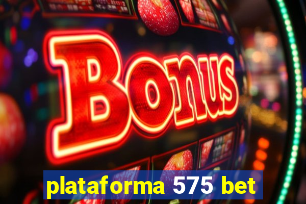 plataforma 575 bet