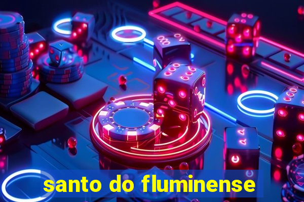 santo do fluminense