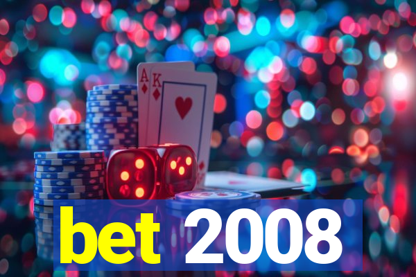 bet 2008