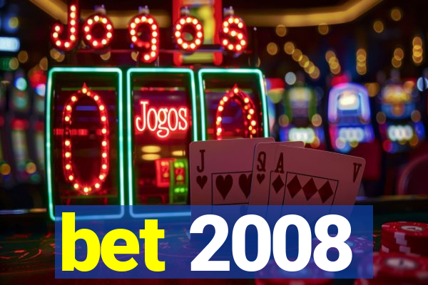 bet 2008