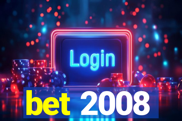 bet 2008