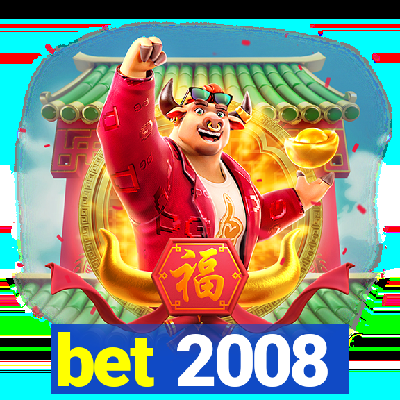 bet 2008