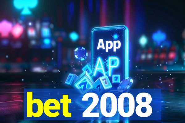 bet 2008