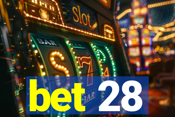 bet 28