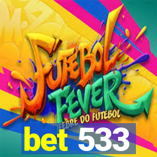 bet 533