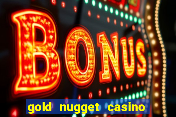 gold nugget casino las vegas