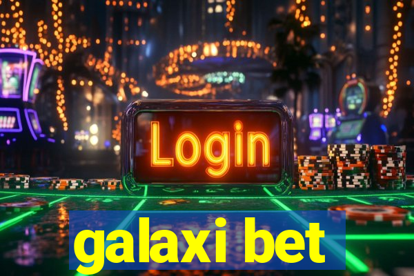 galaxi bet