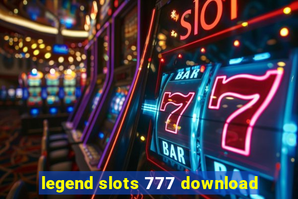 legend slots 777 download