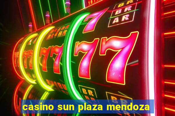 casino sun plaza mendoza