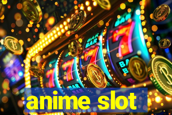 anime slot