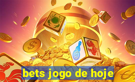 bets jogo de hoje