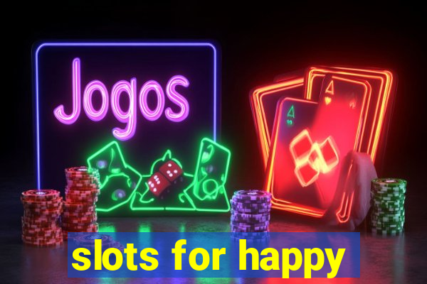 slots for happy