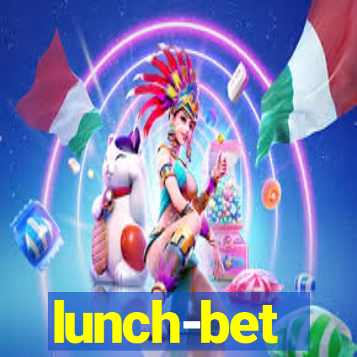 lunch-bet