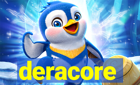 deracore