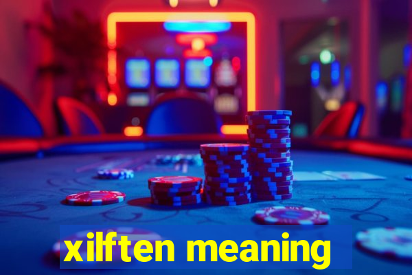 xilften meaning