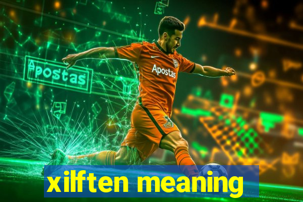 xilften meaning