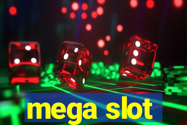 mega slot