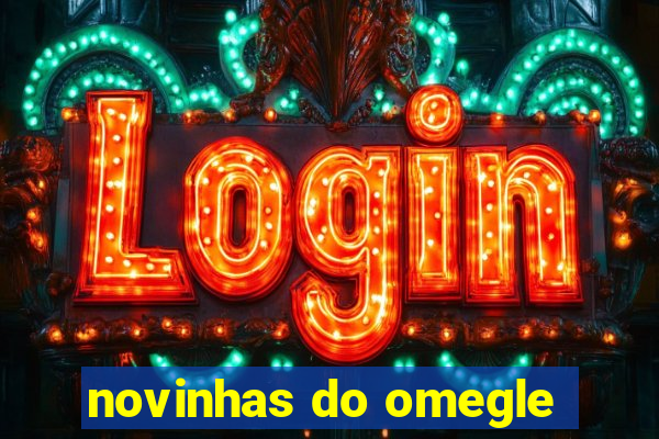 novinhas do omegle