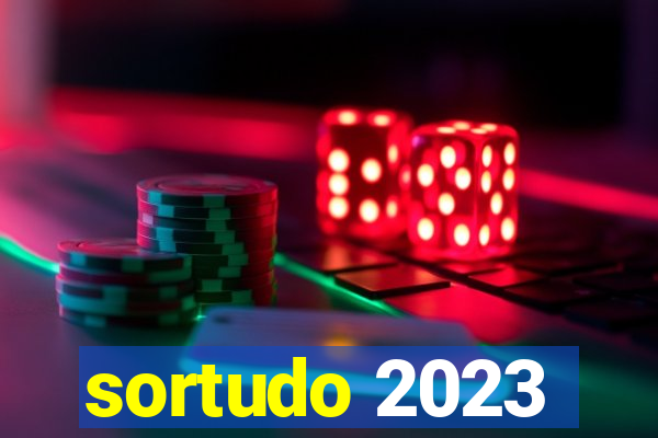 sortudo 2023