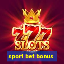 sport bet bonus