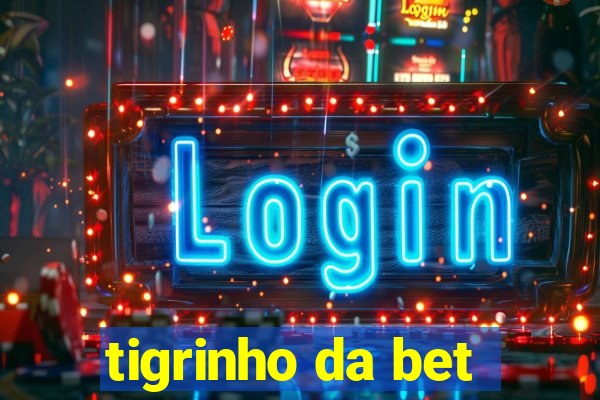 tigrinho da bet