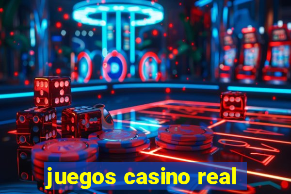 juegos casino real