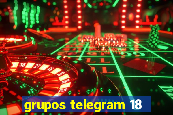 grupos telegram 18