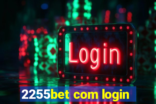 2255bet com login