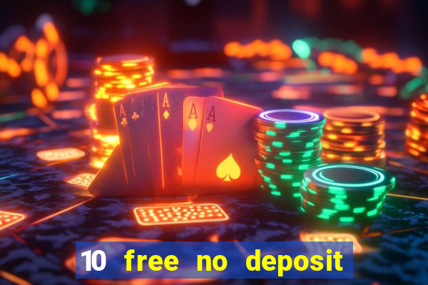 10 free no deposit casino uk 2020