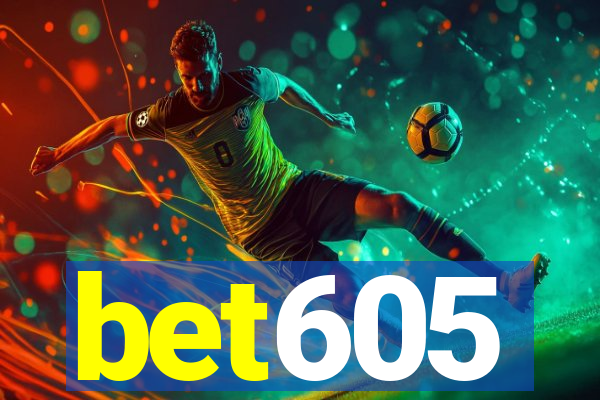 bet605