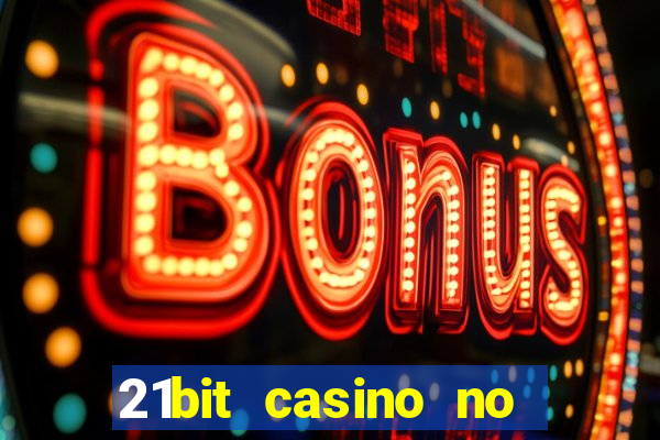 21bit casino no deposit bonus codes 2023