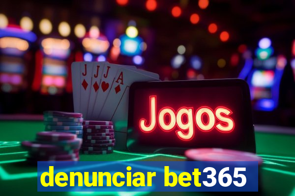 denunciar bet365