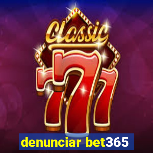 denunciar bet365