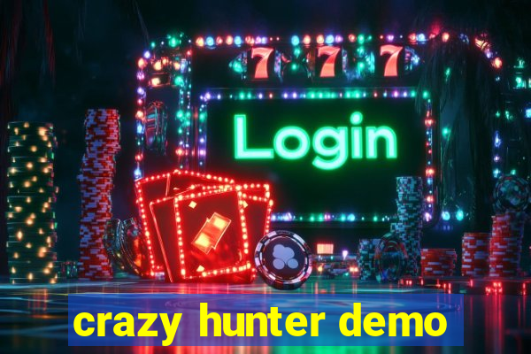 crazy hunter demo