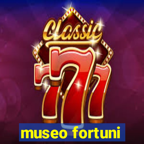 museo fortuni