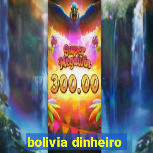 bolivia dinheiro