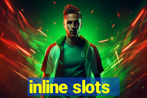 inline slots