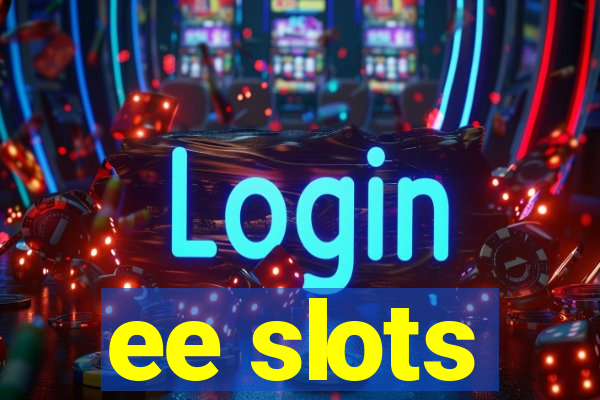 ee slots