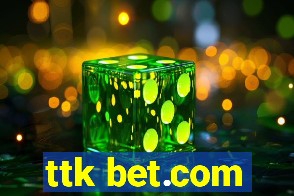 ttk bet.com